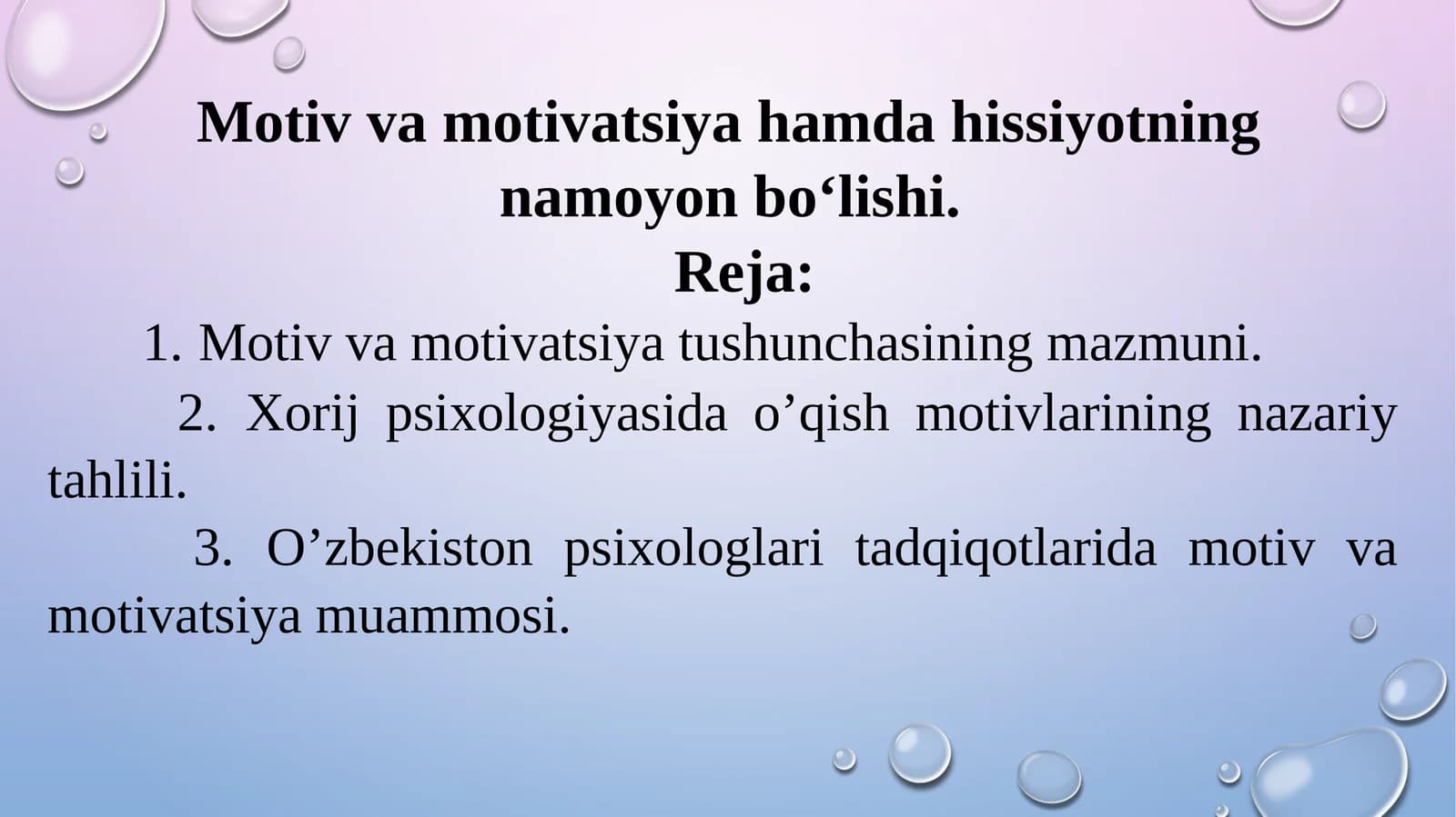 Motiv va motivatsiya hamda hissiyotning namoyon bo‘lishi