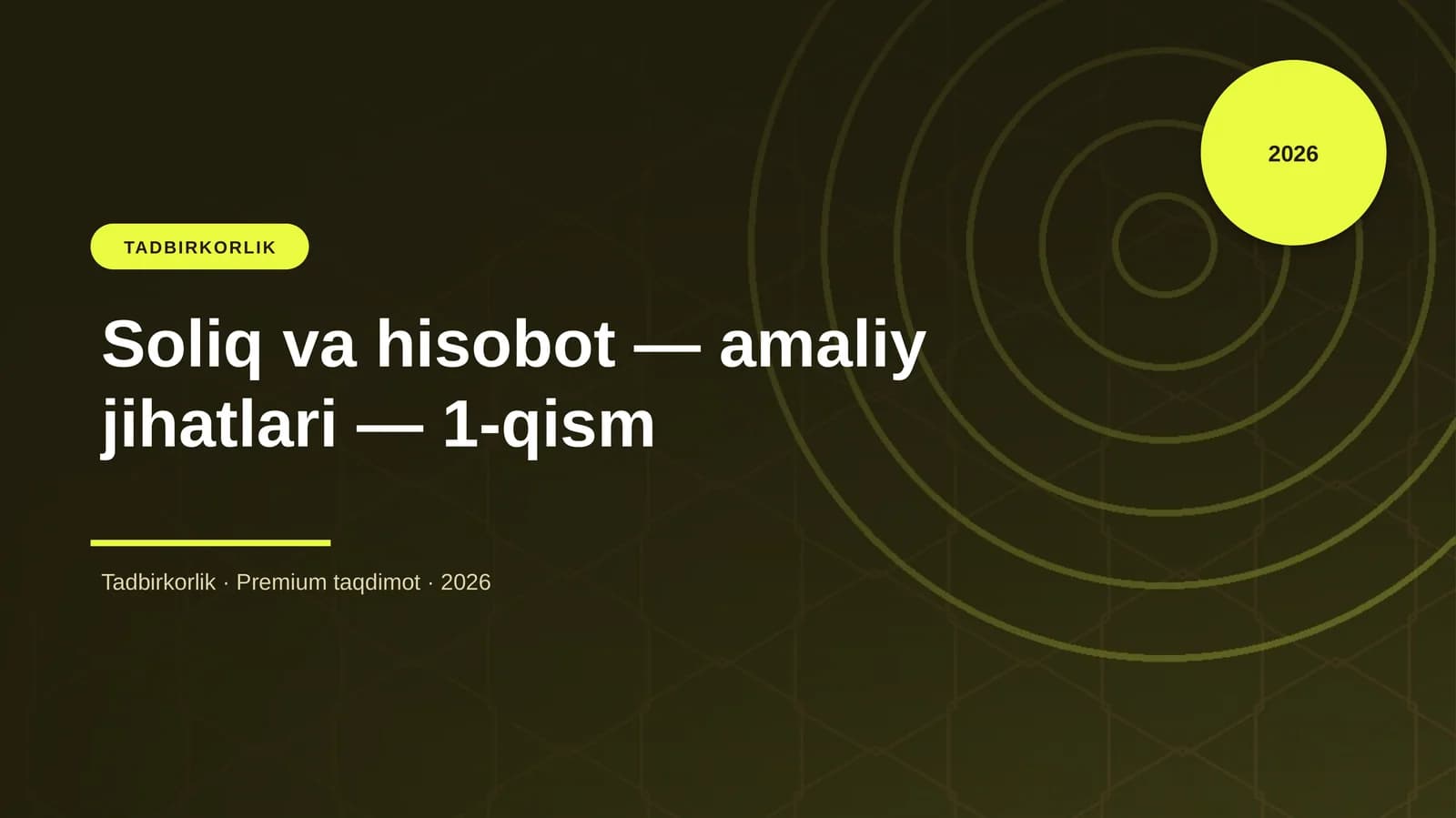 Soliq va hisobot — amaliy jihatlari — 1-qism
