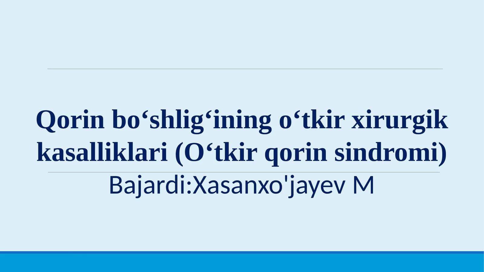 Qorin bo‘shlig‘ining o‘tkir xirurgik kasalliklari (O‘tkir qorin sindromi)