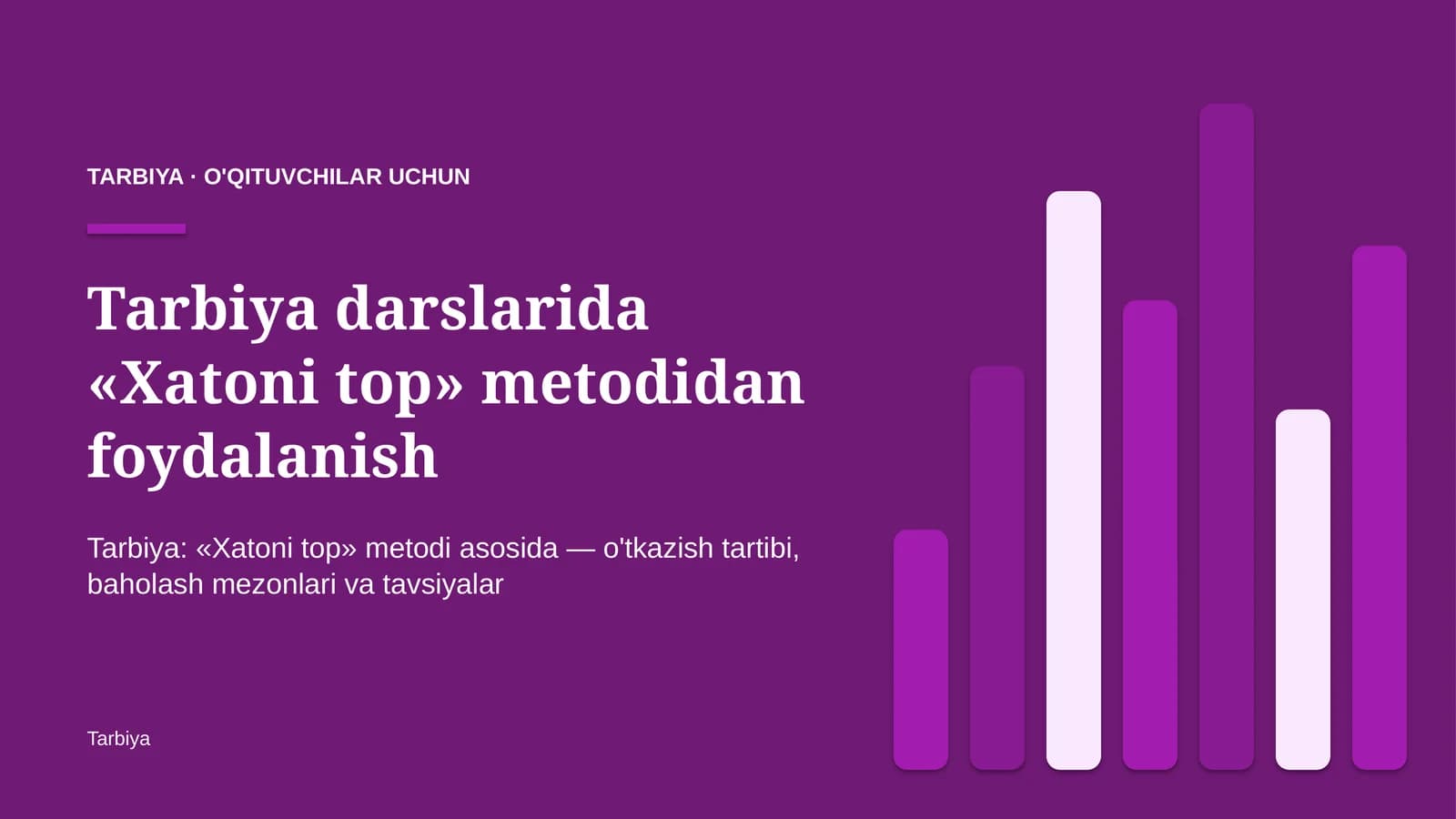 tarbiya darslarida xatoni top metodidan foydalanish 1491