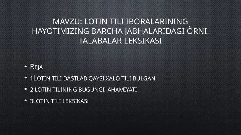 Lotin tili iboralarining hayotimizing barcha jabhalaridagi òrni. talabalar leksikasi