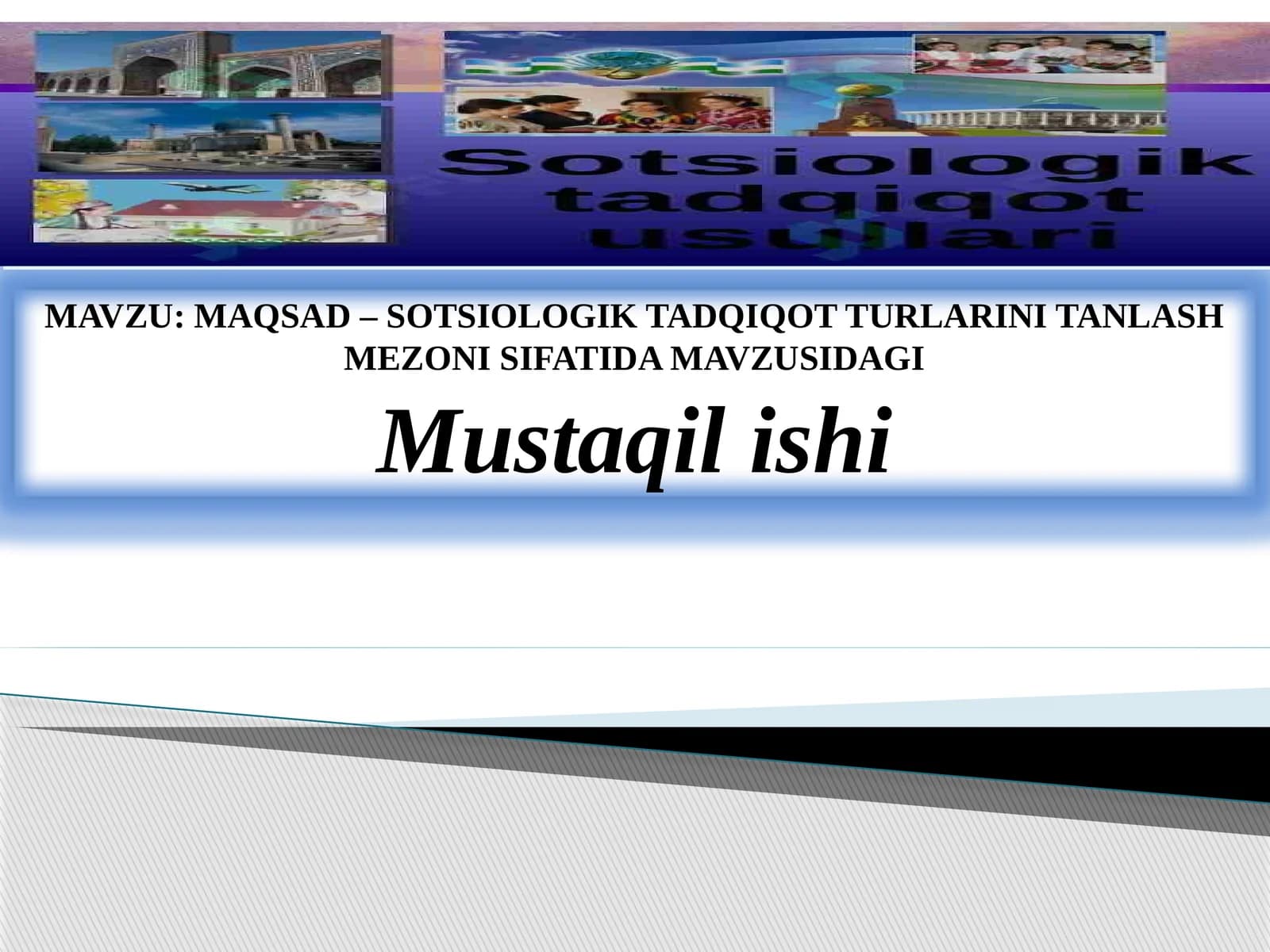 MAQSAD – SOTSIOLOGIK TADQIQOT TURLARINI TANLASH MEZONI SIFATIDA