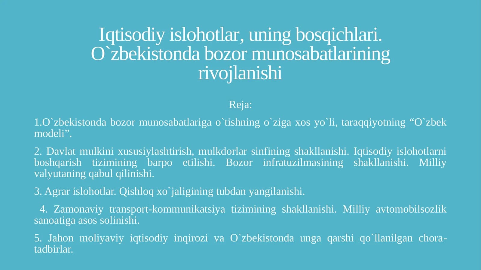 Iqtisodiy islohotlar, uning bosqichlari.O`zbekistonda bozor munosabatlariningrivojlanishi