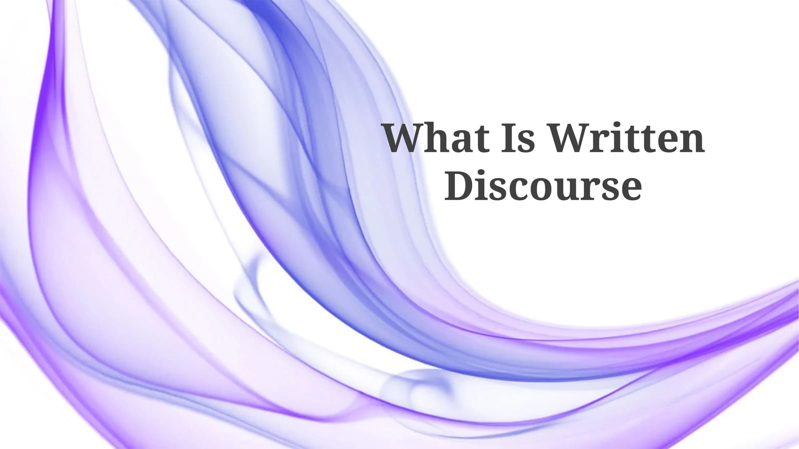 What Is Written Discourse