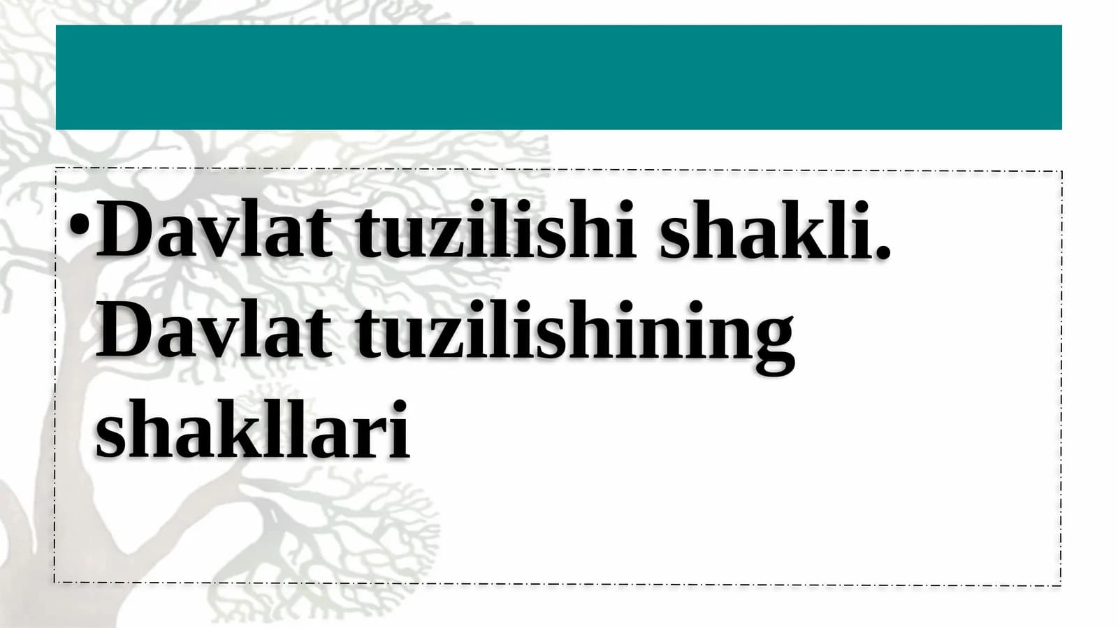 Davlattuzilishishakli.Davlattuzilishiningshakllari