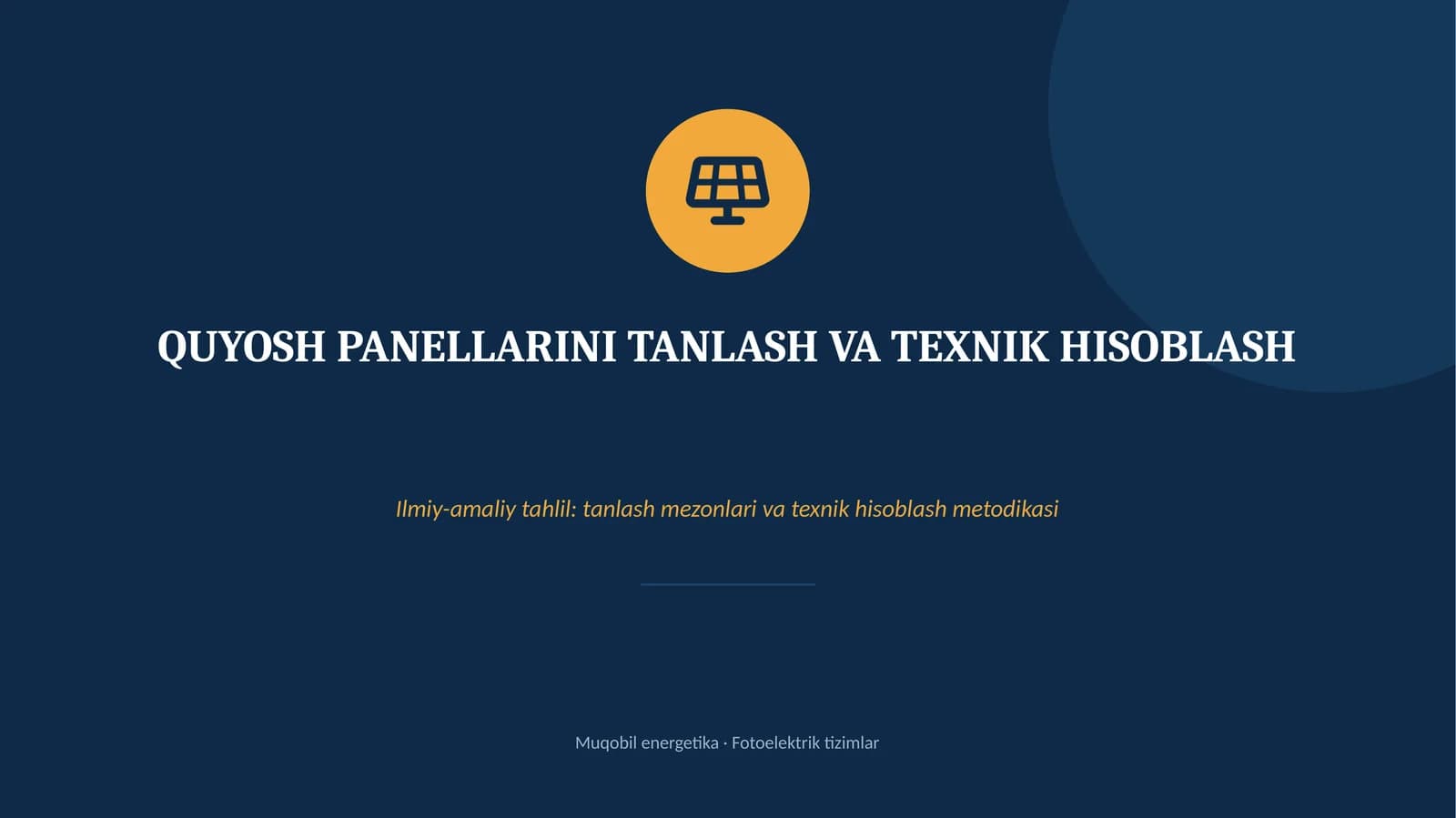 QUYOSH PANELLARINI TANLASH VA TEXNIK HISOBLASH
