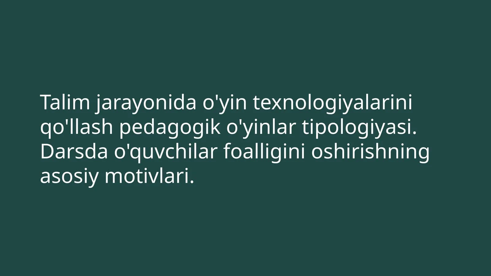 Talim jarayonida o'yin texnologiyalarini qo'llash pedagogik o'yinlar tipologiyasi.