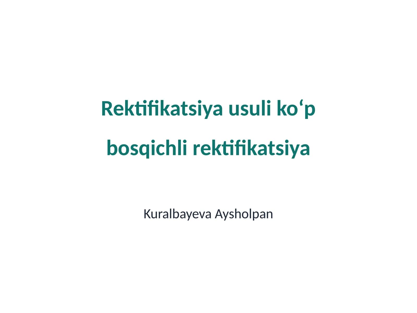 Rektifikatsiya usuli koʻp bosqichli rektifikatsiya