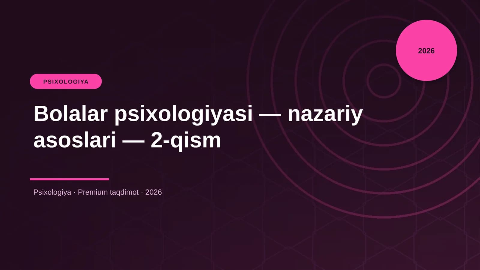 Bolalar psixologiyasi — nazariy asoslari — 2-qism