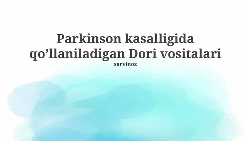 Parkinson kasalligida qo’llaniladigan Dori vositalari