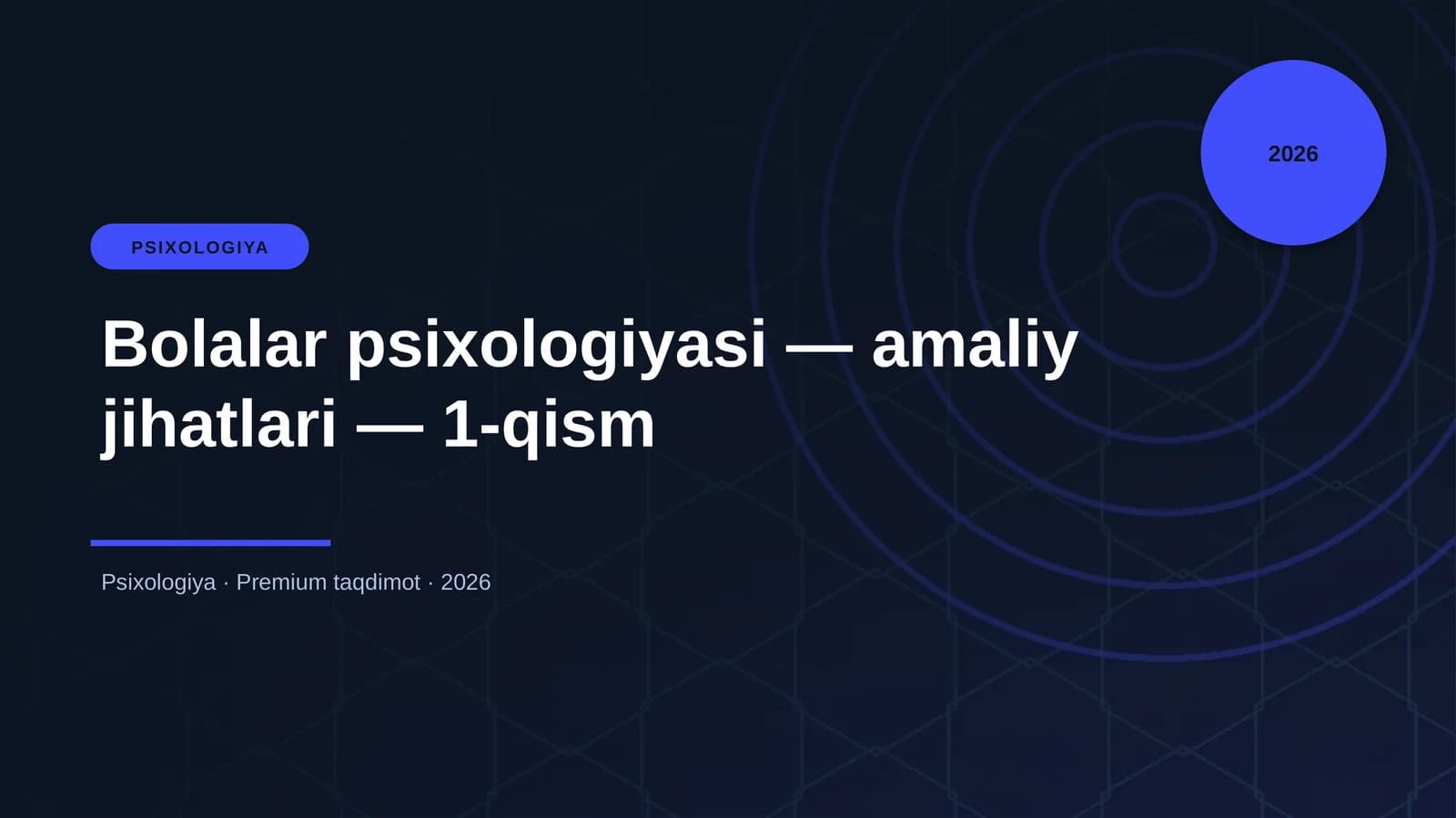 Bolalar psixologiyasi — amaliy jihatlari — 1-qism
