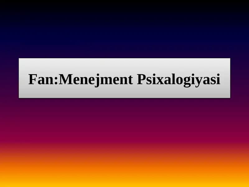 Boshqaruv psixalogiyasi fanining rivojlanish tarixi