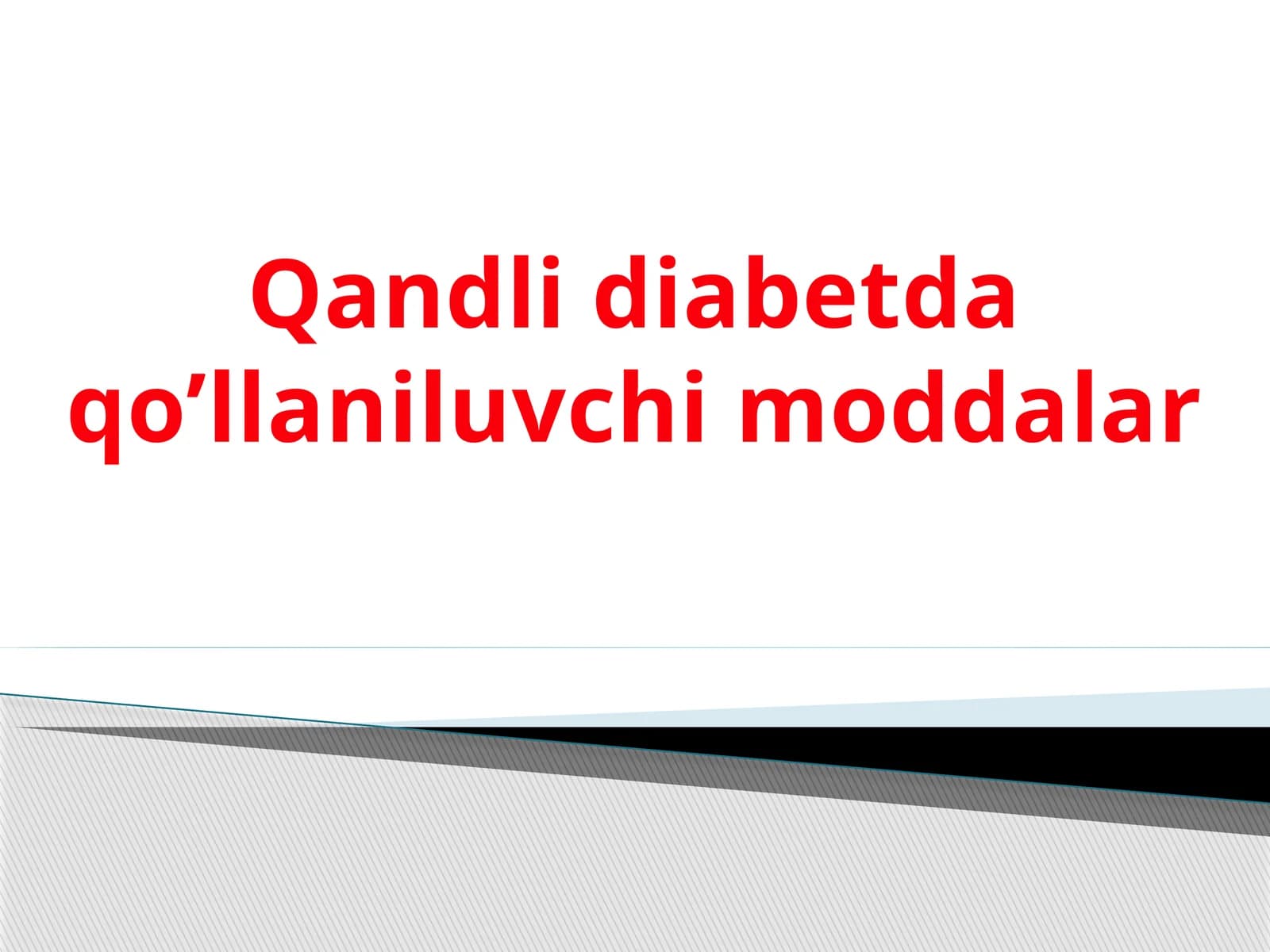 Qandli diabetda qo'llaniluvchi moddalar