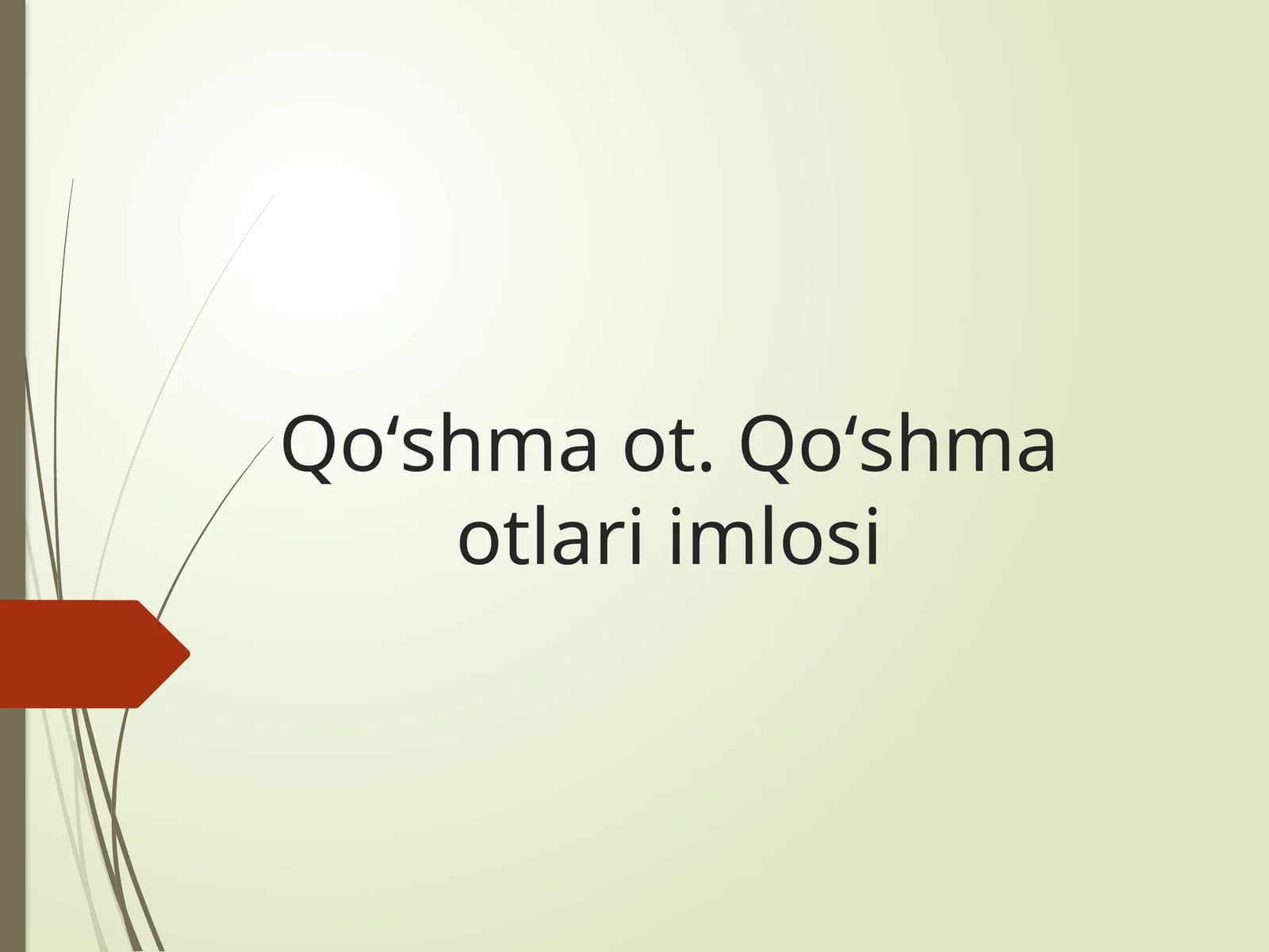 Qoʻshma ot. Qoʻshma otlari imlosi. 6-sinf ona tili fanidan dars ishlanma
