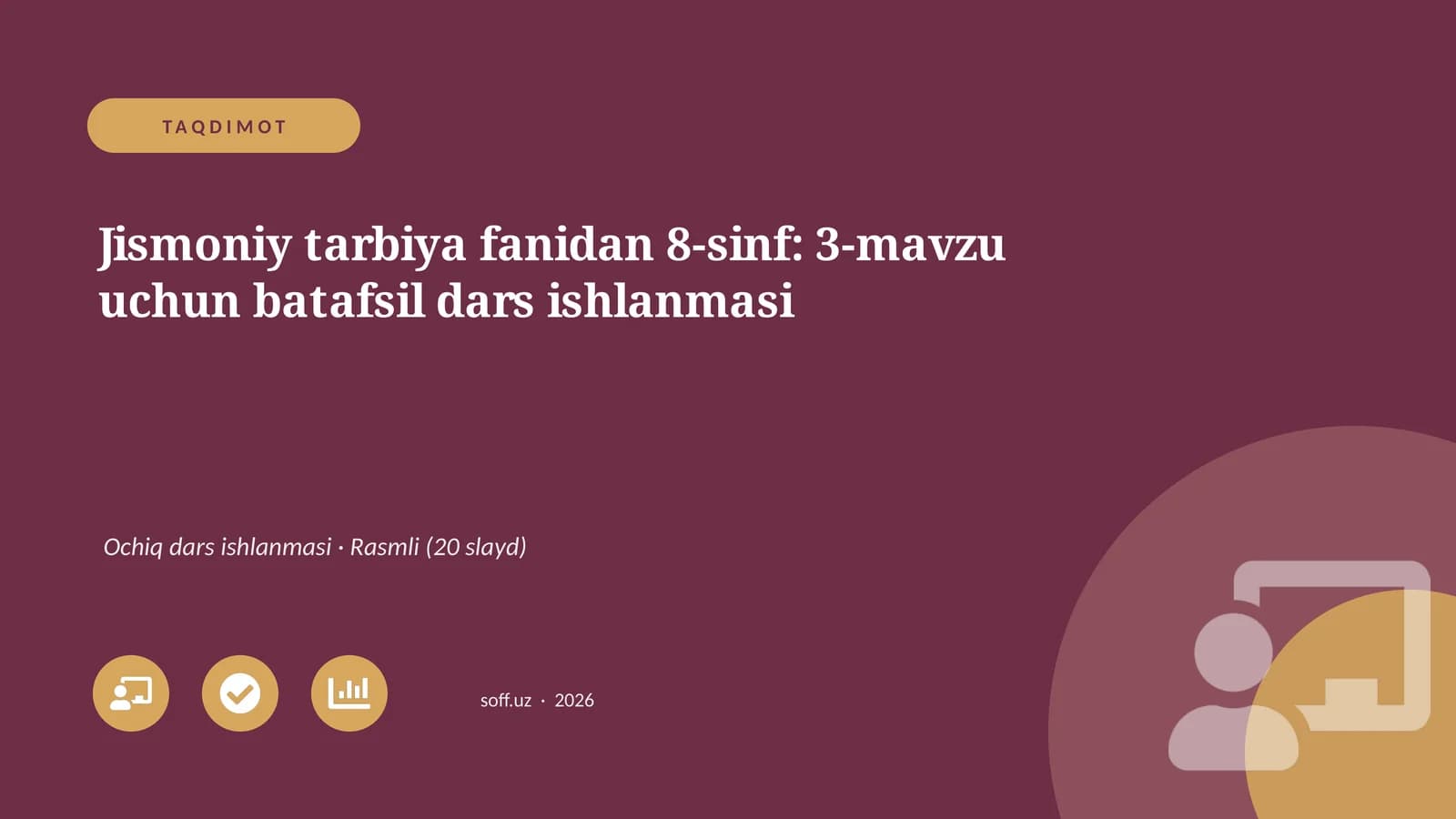 Jismoniy tarbiya fanidan 8-sinf: 3-mavzu uchun batafsil dars ishlanmasi