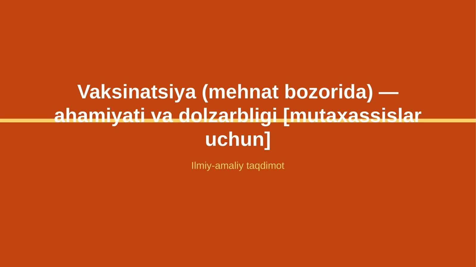 Vaksinatsiya (mehnat bozorida) — ahamiyati va dolzarbligi [mutaxassislar uchun]