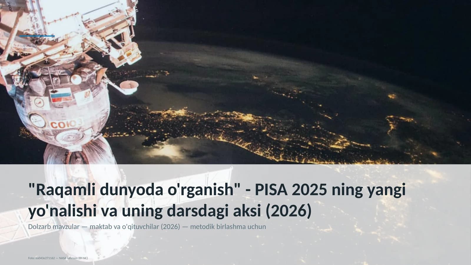 Raqamli dunyoda o'rganish - PISA 2025 ning yangi yo'nalishi va uning darsdagi aksi (2026)