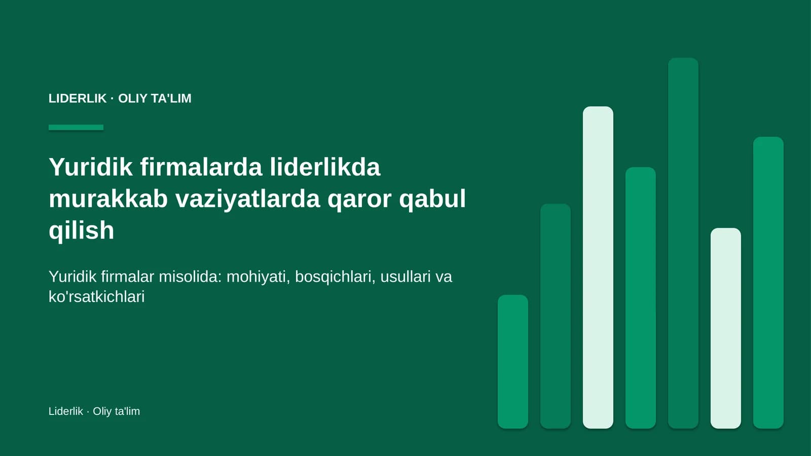 Yuridik firmalarda liderlikda murakkab vaziyatlarda qaror qabul qilish