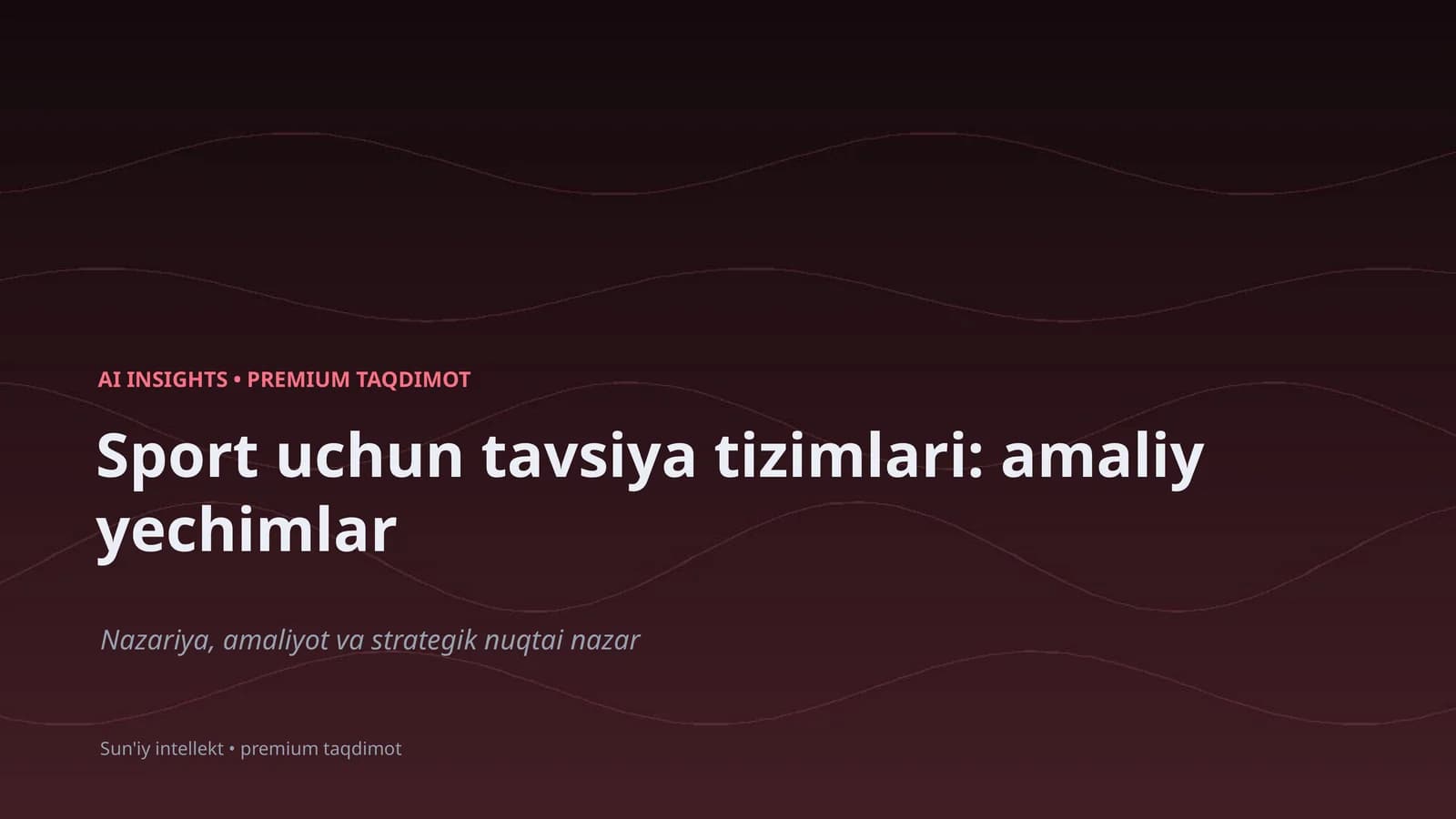 Sport uchun tavsiya tizimlari: amaliy yechimlar