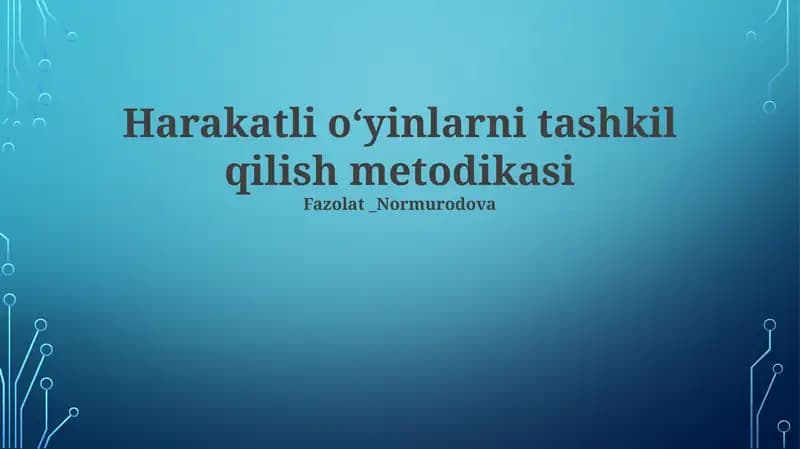 Harakatli oʻyinlarni tashkil qilish metodikasi