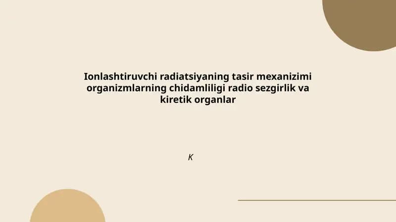 Ionlashtiruvchi radiatsiyaning tasir mexanizimi organizmlarning chidamliligi radio sezgirlik va kiretik organlar