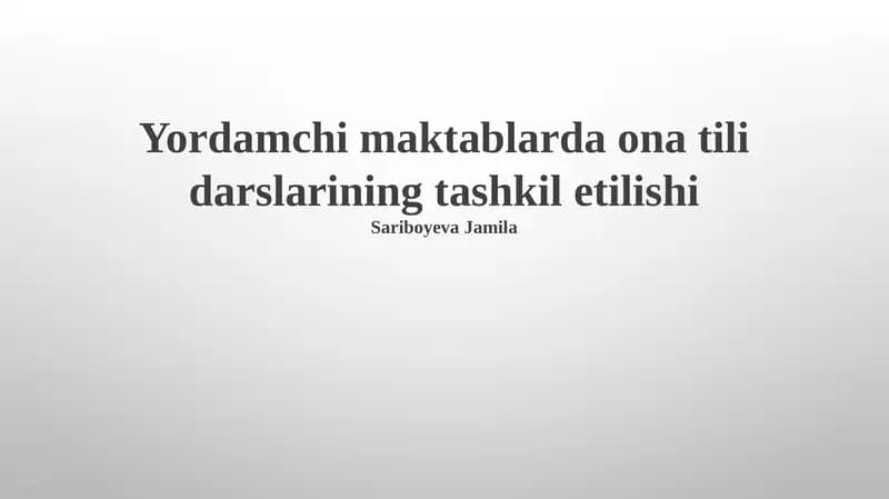 Yordamchi makablarda ona tili darslarining tashkil etilishi