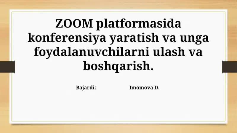 ZOOM platformasida konferensiya yaratish va unga foydalanuvchilarni ulash va boshqarish