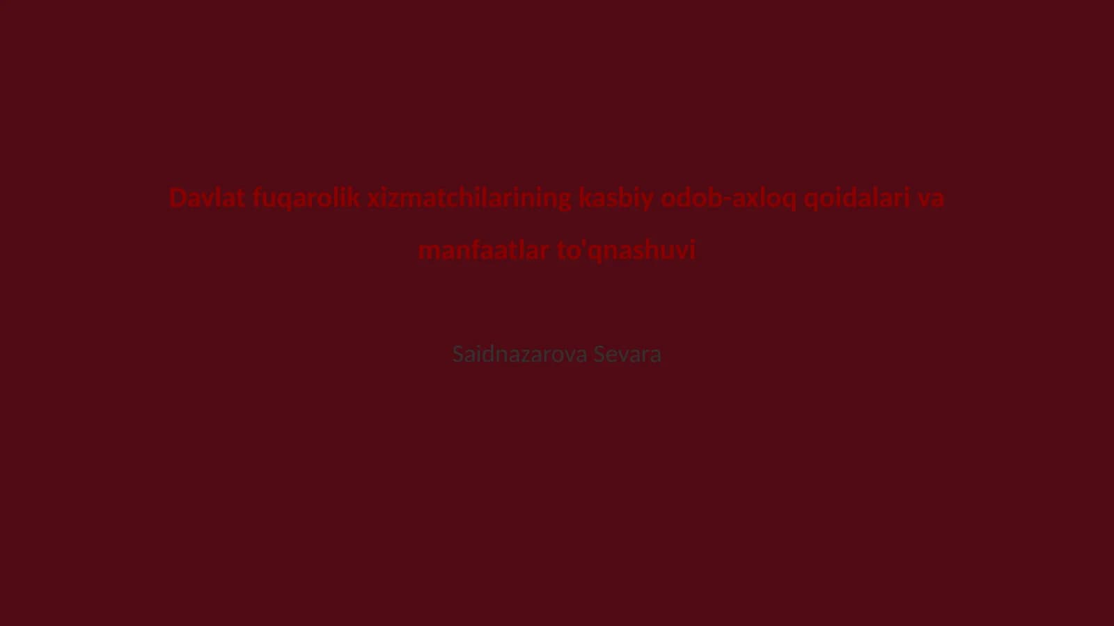 Davlat fuqarolik xizmatchilarining kasbiy odob-axloq qoidalari va manfaatlar to'qnashuvi