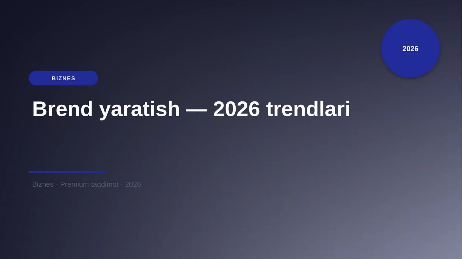 Brend yaratish — 2026 trendlari