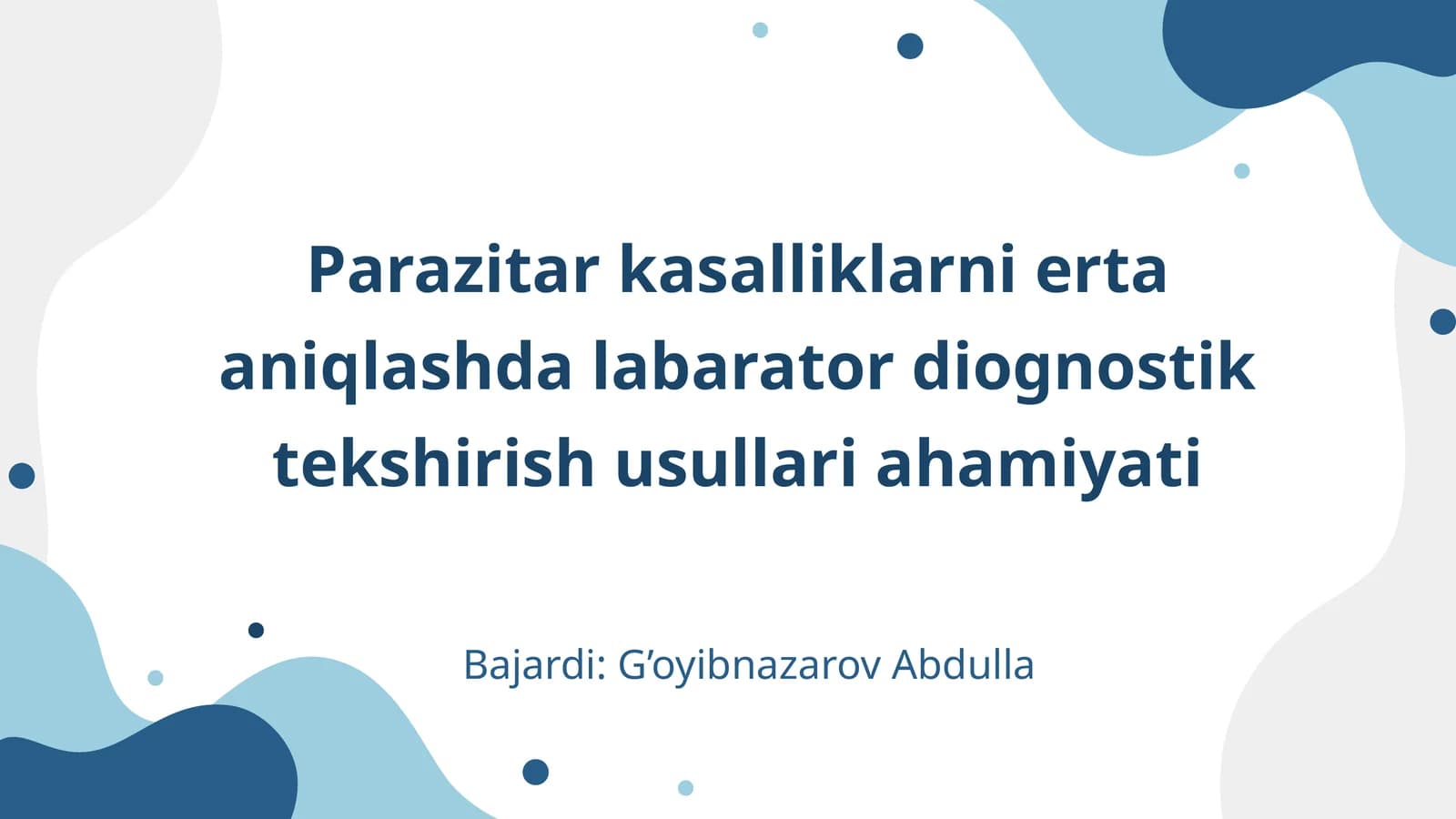 Parazitar kasalliklarni erta aniqlashda labarator diognostik tekshirish usullari ahamiyati