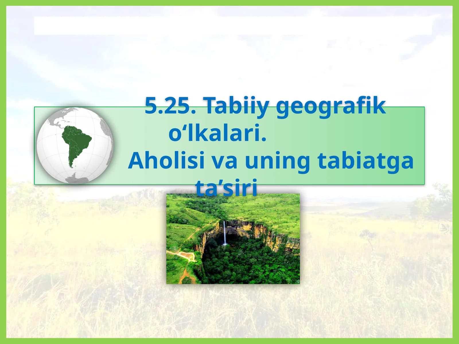 Tabiiy geografik o‘lkalari