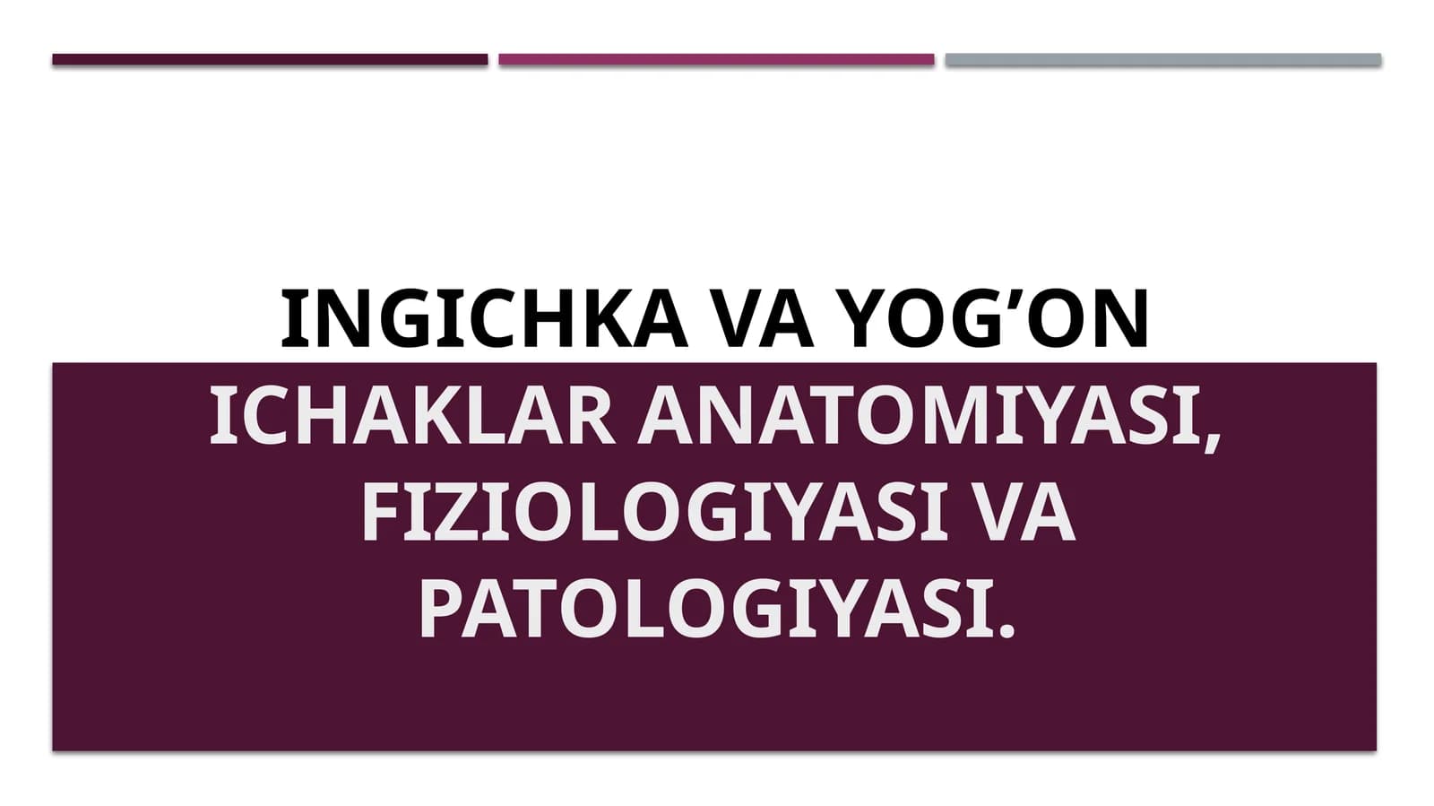 Ingichkavayog’onichaklar anatomiyasi, fiziologiyasi va patologiyasi