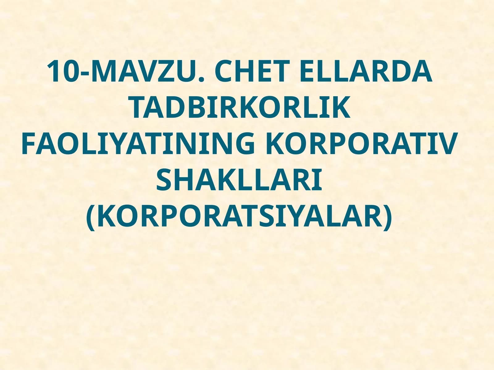 Chetellar da tadbirkorlik faoliyatining korporativ shakllari (korporatsiyalar)