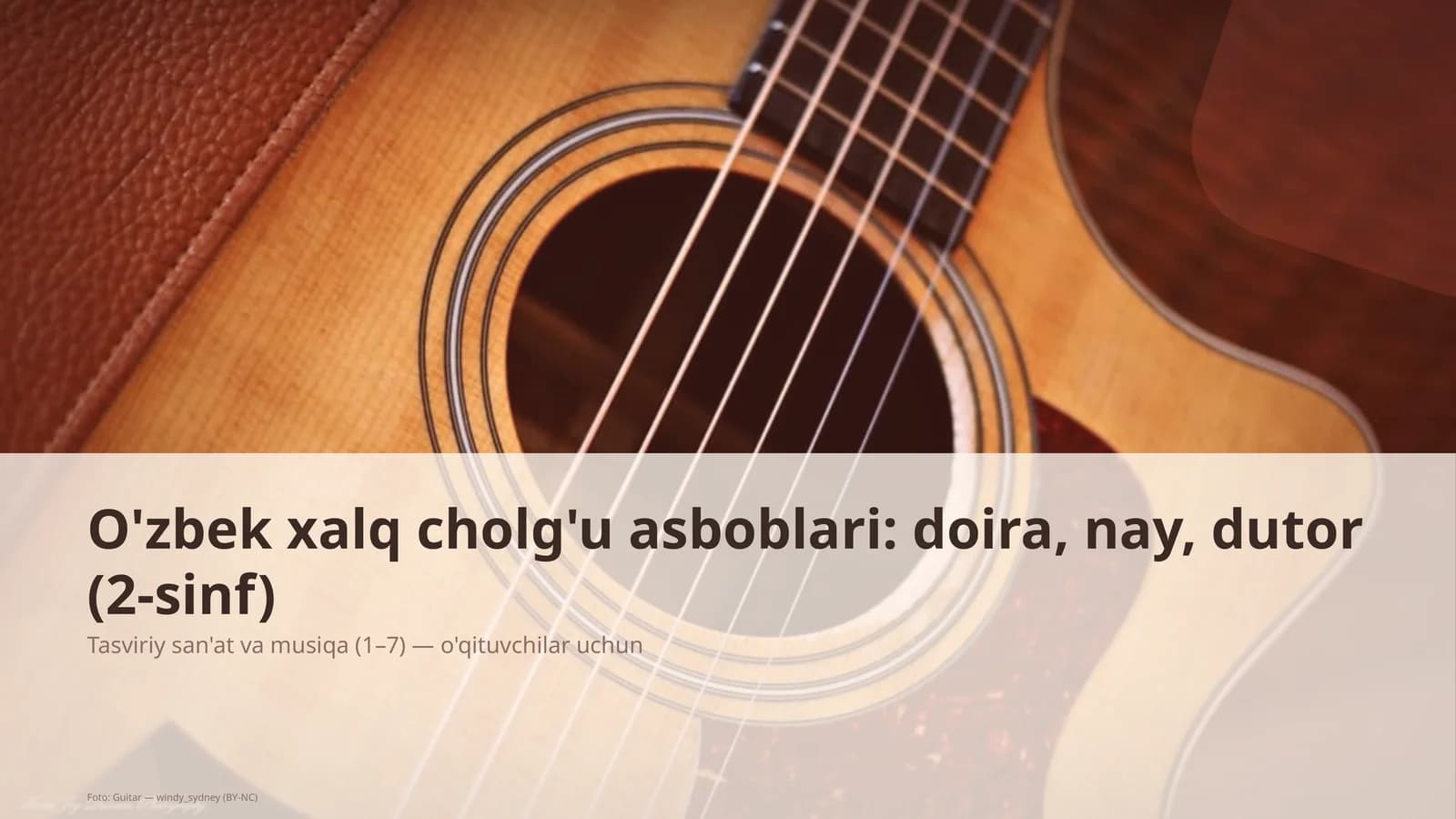O'zbek xalq cholg'u asboblari: doira, nay, dutor (2-sinf)