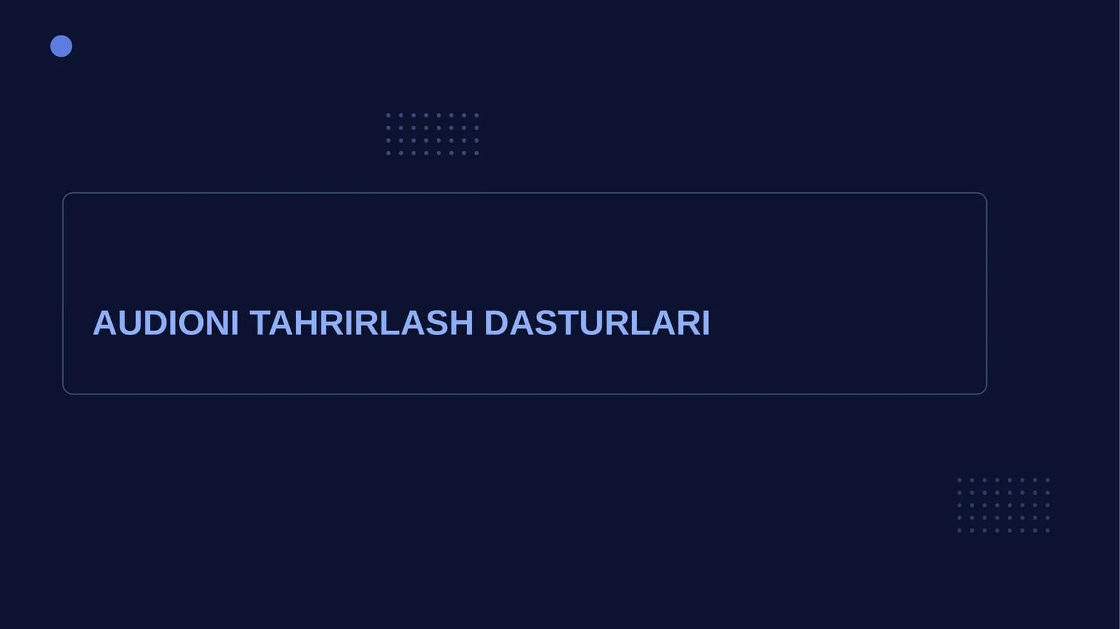 AUDIONI TAHRIRLASH DASTURLARI.