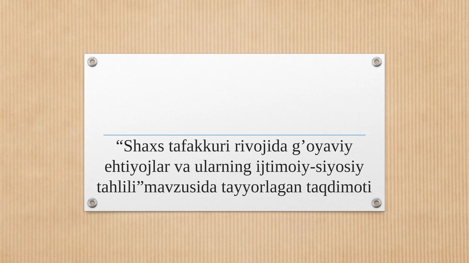 Shaxs tafakkuri rivojida g’oyaviy ehtiyojlar va ularning ijtimoiy-siyosiy tahlili