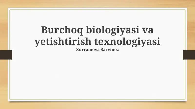 Burchoq biologiyasi va yetishtirish texnologiyasi