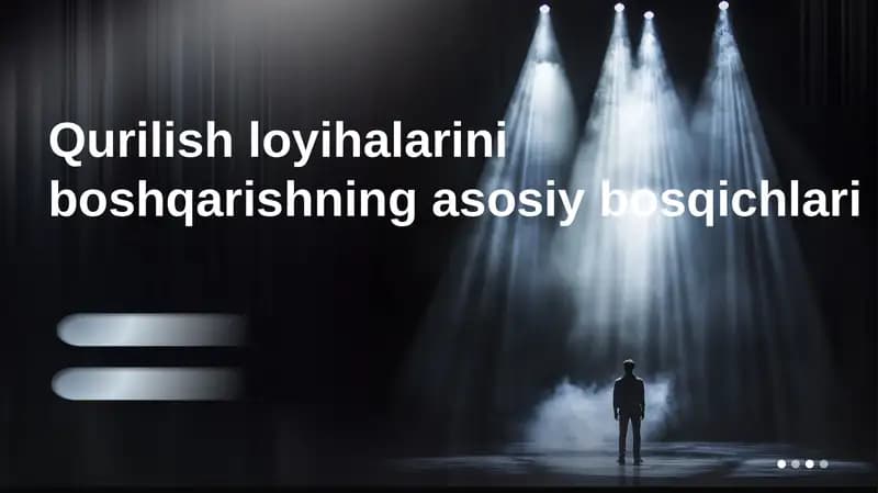 Qurilish loyihalarini boshqarishning asosiy bosqichlari