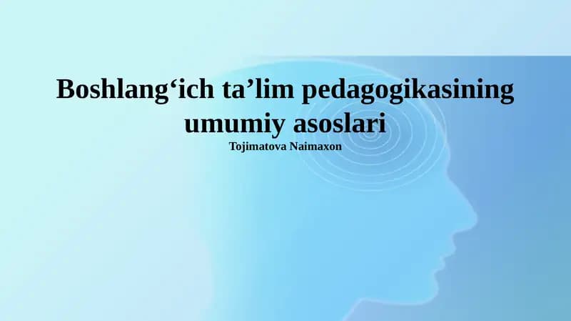 Boshlangʻich taʼlim pedagogikasining umumiy asoslari