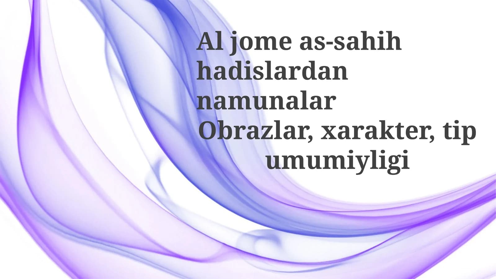 Aljomeas-sahihhadislardannamunalarObrazlar,xarakter, tipumumiyligi