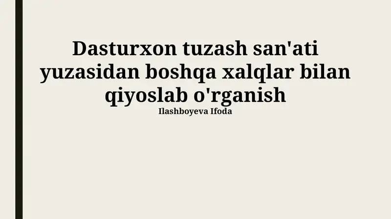 Dasturxon tuzash san'ati yuzasidan boshqa xalqlar bilan qiyoslab o'rganish