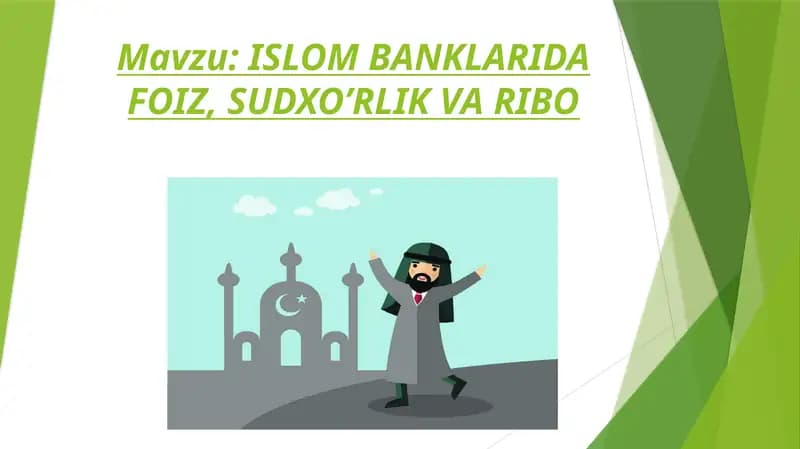 Islom banklarida foiz, sudxo'rlik va ribo mavzusida taqdimot