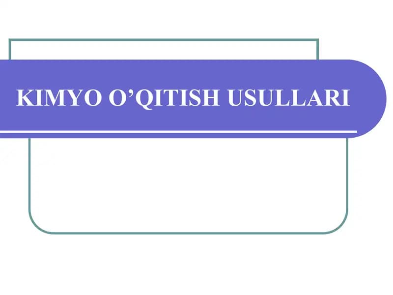 KIMYO O’QITISH USULLARI