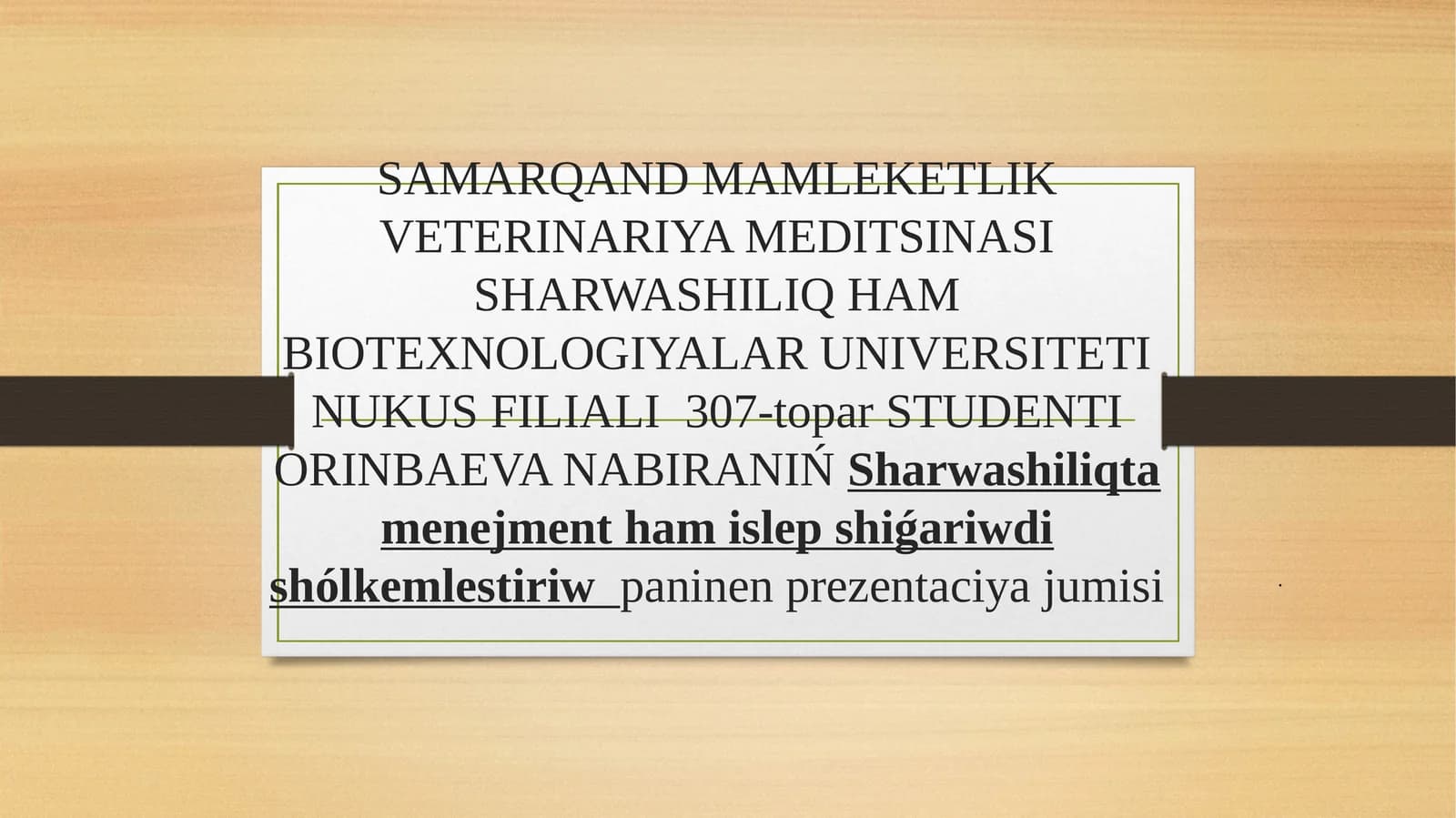 Sharwashiliqta menejment ham islep shiǵariwdi shólkemlestiriwpaninen prezentaciya jumisi