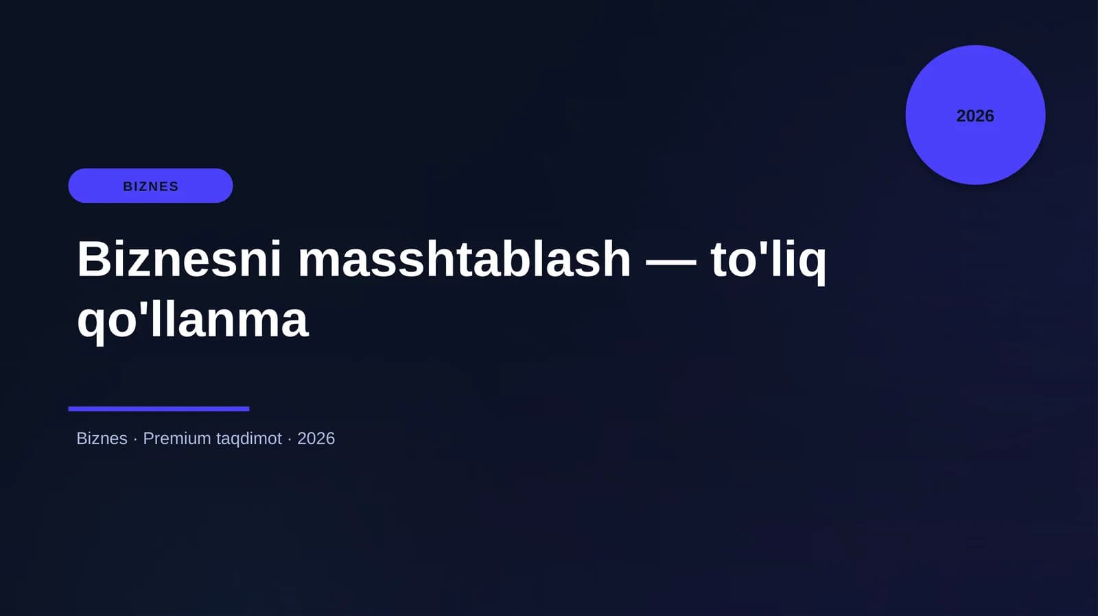 Biznesni masshtablash — to'liq qo'llanma