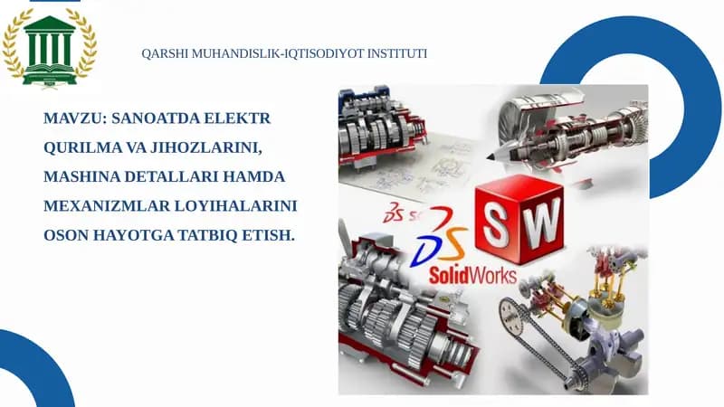 SANOATDA  3D JIHOZLARI VA QURILMALARINI LOYIHALASH.