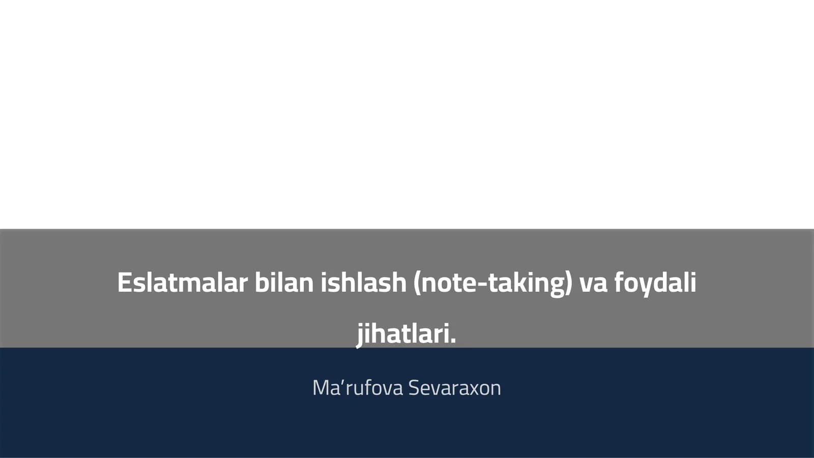 Eslatmalar bilan ishlash (note-taking) va foydali jihatlari
