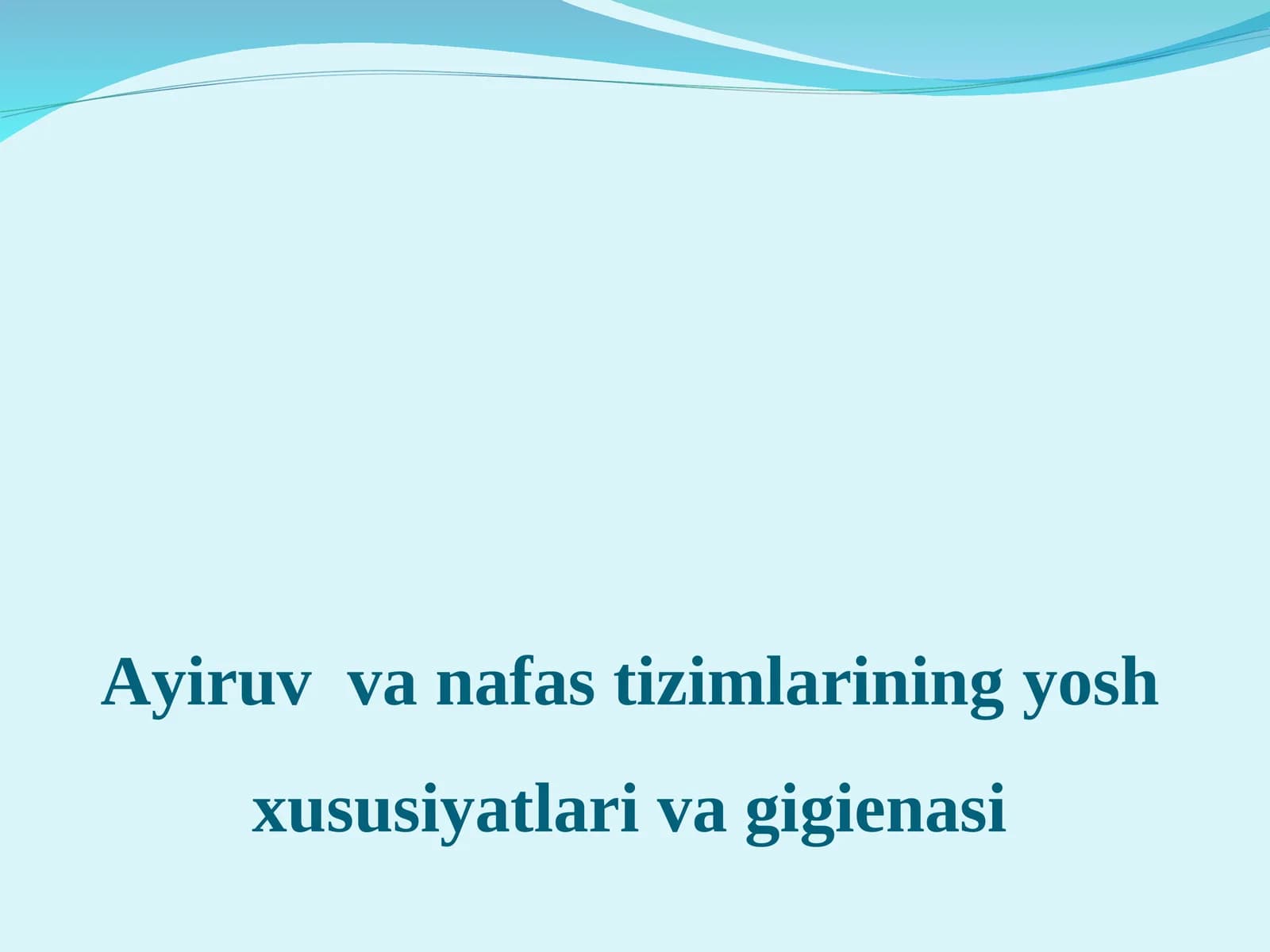 Ayiruvva nafastizimlariningyosh xususiyatlari va gigienasi