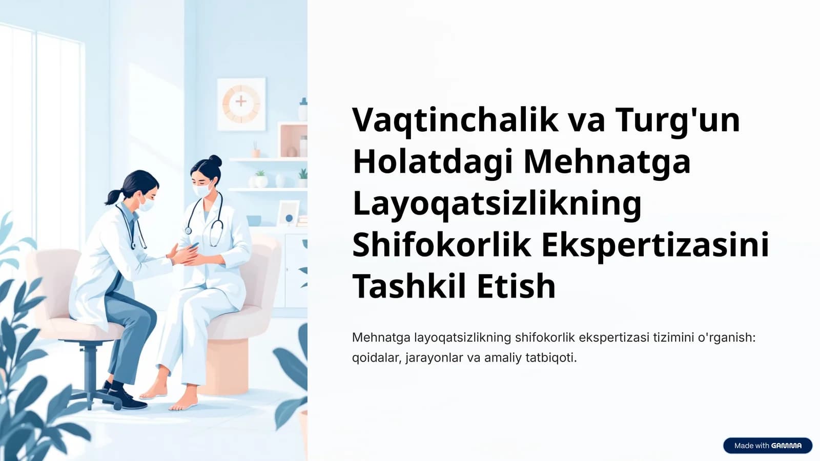 Vaqtinchalik va Turg'un Holatdagi Mehnatga Layoqatsizlikning Shifokorlik Ekspertizasini Tashkil Etish