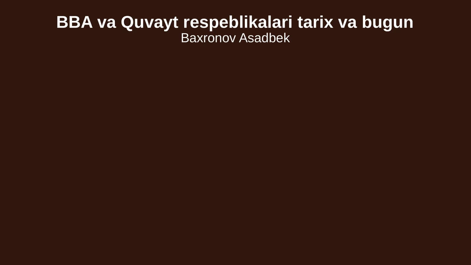 BBA va Quvayt respeblikalari tarix va bugun